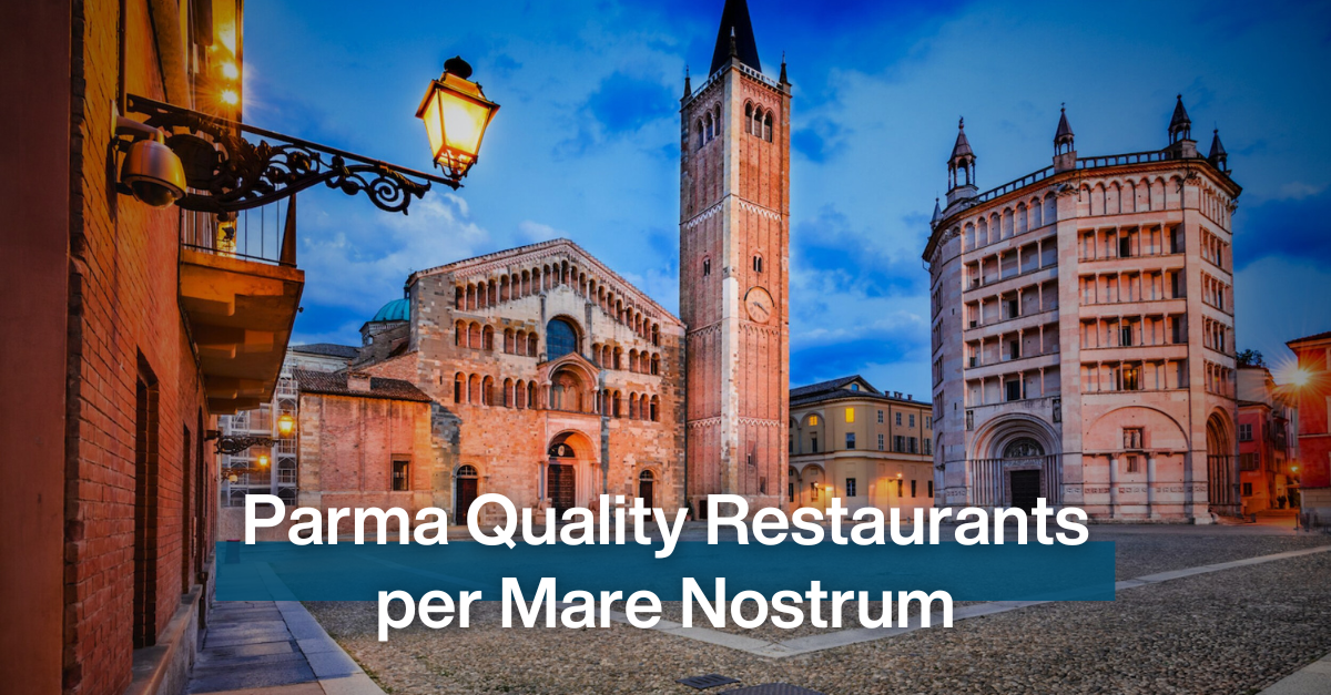 Parma Quality Restaurants per Mare Nostrum
